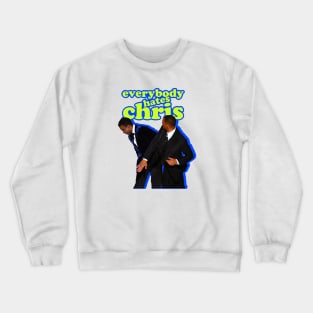 Everybody hates chris rock Crewneck Sweatshirt